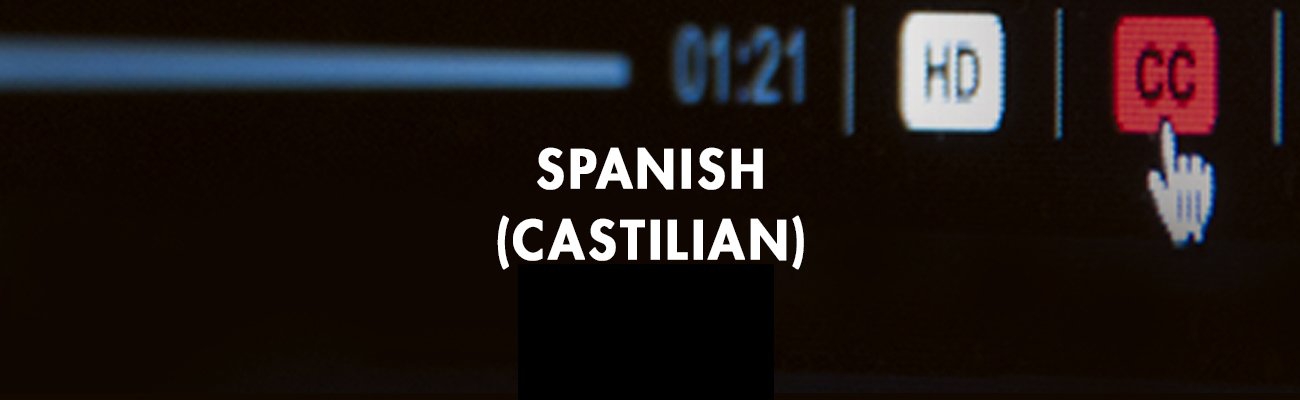 Spanish (Castilian) Close Captioned On-Demand Webcourses